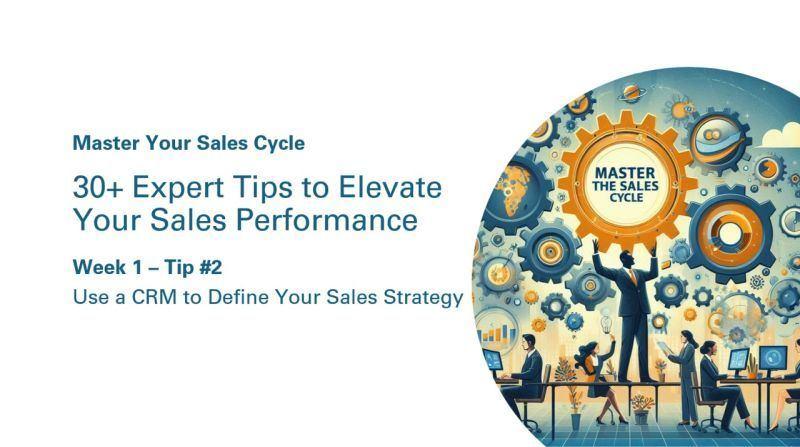 Use a CRM to Define Your Sales Strategy image